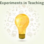 Experiments in Teaching
