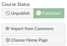 Course Status menu, with Unpublish, Publish, Import from Commons and Choose Home Page